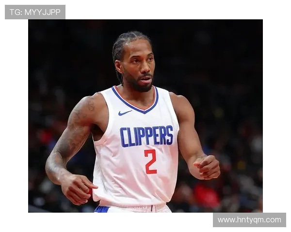 伦纳德坦言争冠球队需时间磨合本赛季已来不及调整阵容